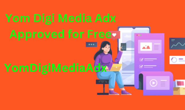 Yom Digi Media Adx Approved for Free